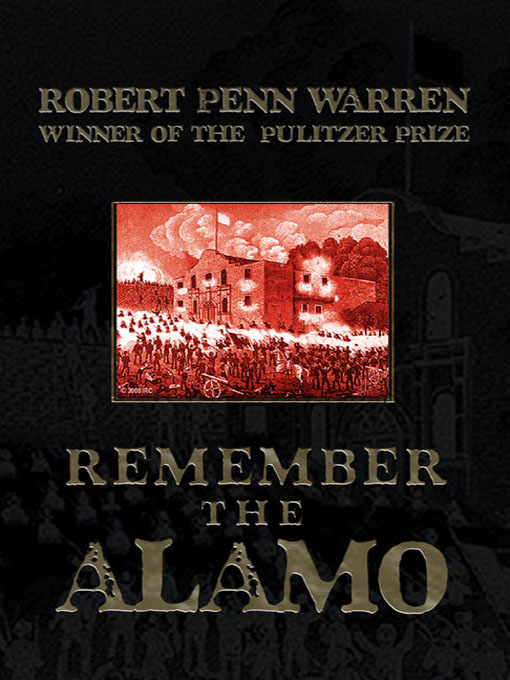 Title details for Remember The Alamo! by Robert Penn Warren - Available